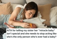 His Sister Plays The “Miracle Baby” Card, So He Tells Her She’s Not the Only One Who’s Ever Given Birth