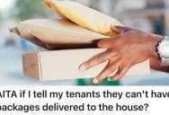 House Tenant Has A Never Ending Amount Of Parcels Delivered And She Just Keeps Buying More, So Her Landlord Has Had Enough And Won’t Allow Them To Be Delivered To The Main House