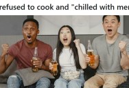 Woman Told Her Female In-Laws That She Wouldn’t Be Cooking With Them, So When They Suggested She Hang Out With The Men Instead, She Did Exactly That