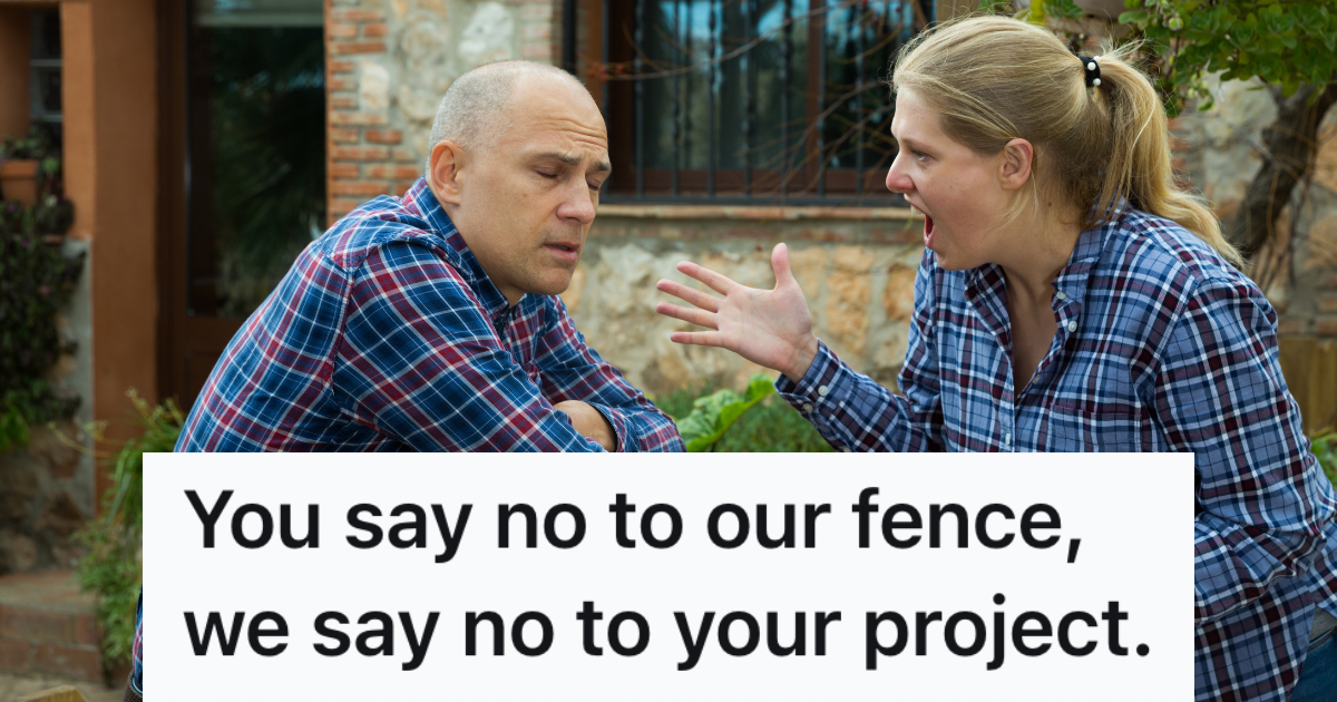 Rude Neighbor Disrespects A Couple During Their Fence Installation, So The Next Time The Neighbor Asks For A Favor They Tell Him To Buzz Off » TwistedSifter