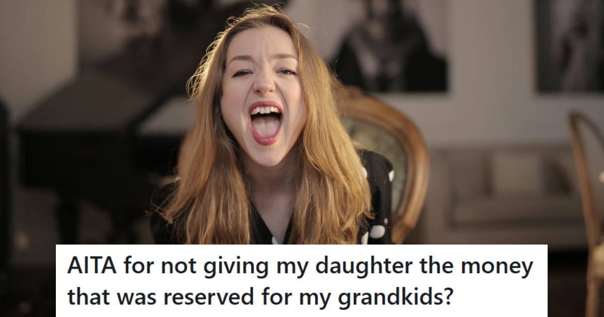 He Saved 0K For His Grandkids, But When His Daughter Decided Not to Have Kids, She Accused Him Of Punishing Her For Using The Money Elsewhere » TwistedSifter