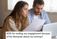 Her Fiance Kept Adding Things To Their Prenuptial Agreement That Were Not Fair Or Planned, And Now She Is Thinking About Calling Off The Wedding