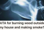 He Burns Wood In His Backyard, But His Neighbor Told Him It Was Aggravating His Wife’s Asthma. So When He Refused To Stop, His Neighbor Started Talking Trash.