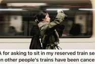 She Reserved A Seat On A Train Because Her Physical Disability Makes It Hard To Stand, But The Train Was Cancelled And Her Reservation Didn’t Apply To The Next One