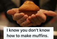 His Coworkers Are Lazy And Entitled And Eat Muffins Their Whole Shift, So He Made Sure There Were No More Available To Them