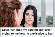 Coworker Confided In Her That Nobody In The Office Liked Her, But When She Stole Her Parking Space She Stopped Being Her Only Work Friend