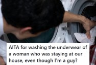 Man Washes A House Guest’s Laundry To Be Helpful, But Then Faces Backlash For Handling Her Underwear Without Permission