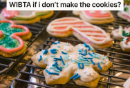 She Bakes Cookies With Her Family Every Year, But This Year Grandma Wants Her To Make The Cookies Ahead Of Time Since She Won’t Be Able To Attend The Cookie Party