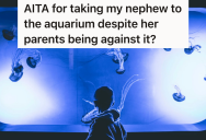 Uncle Had A Great Time At The Aquarium With His Nephew, But His Sister Was Furious When She Found Out Where They Went