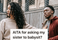 Man Asked His Financially Capable Sister To Babysit His Kids, But She Flat-Out Refused Due To A Past Incident When He Borrowed Money And Didn’t Pay It All Back