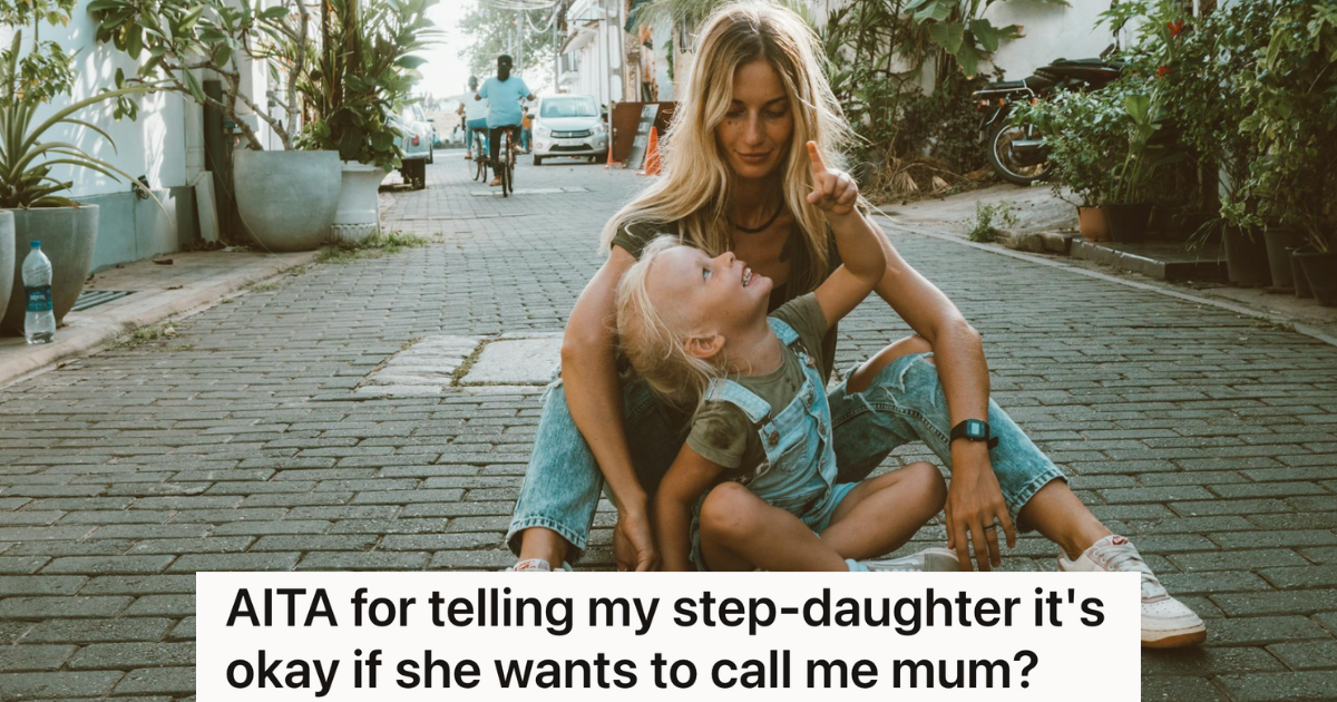 Stepdaughter Wants To Call Stepmom “Mum,” But The Girl’s Birth Mother Is Furious When She Finds Out » TwistedSifter