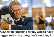 Everyone In The Family Has A Role In His Daughter’s Wedding Except For His Wife, And She’s Upset He’s Not Pushing Harder For Her To Be Involved