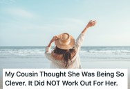 Her Cousin Talked Trash To Her Family Behind Her Back, So When Her Cousin Asked Her For Help She Spent a Day At The Beach Instead