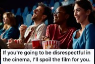 A Group Of People Wouldn’t Be Quiet During A Movie, So They Did The Reasonable Thing And Spoiled The Ending