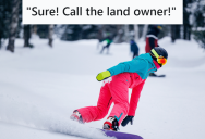 Teenager Got Yelled At By Another Parent For Snowboarding On A Hill Her Uncles Owned, But Then The Owners Put The Yeller In Her Place