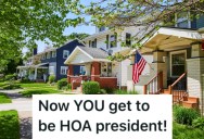 A Nosy Neighbor Wanted The HOA President Job And Wouldn’t Stop Hassling A Family, So They Finally Let Her Have It