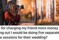 Photographer Agrees To Shoot Her Friend’s Wedding For A Low Price, But The Brides Become More And More Demanding As The Wedding Approaches