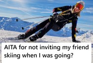 She Decided To Practice Skiing Alone So She Could Safely Keep Up With Her Friends, But When She Told Them They Took It Personally