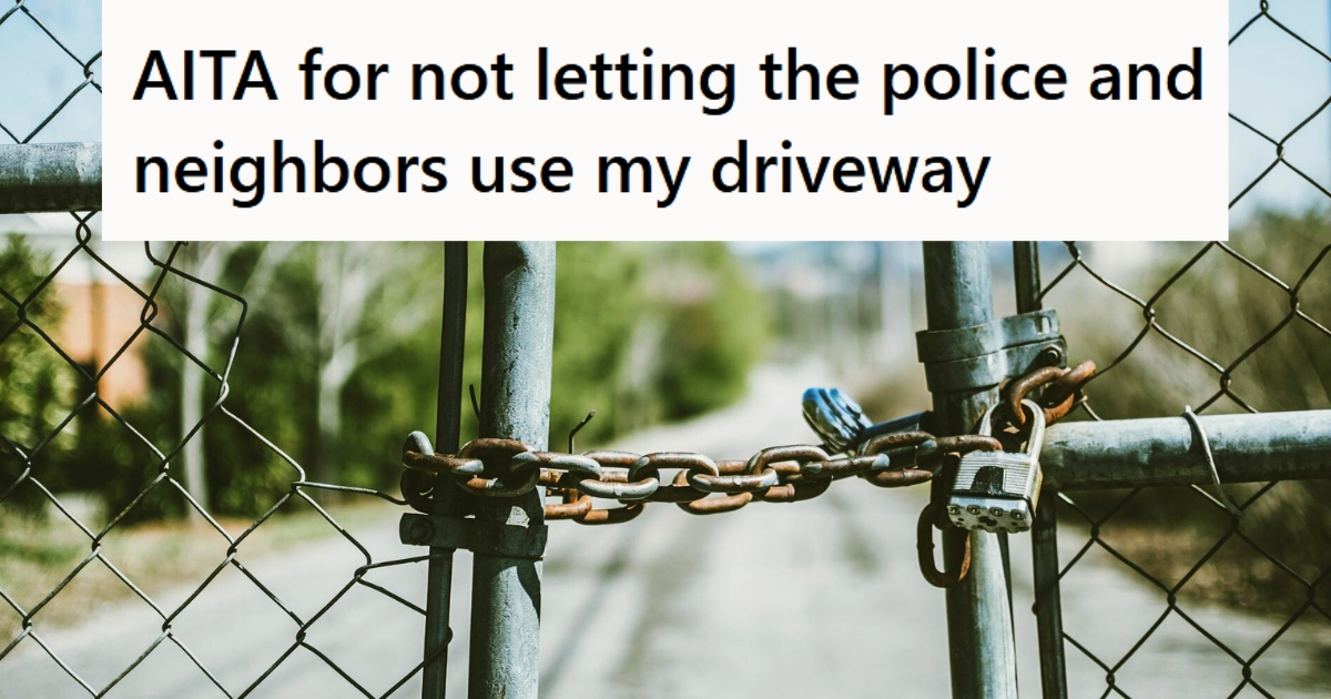 Townsfolk Felt Entitled To Use His Driveway As A Shortcut, So He Put Up A Gate. Now The Neighbors And The Police Are Voicing Their Discontent With Their Solution. » TwistedSifter