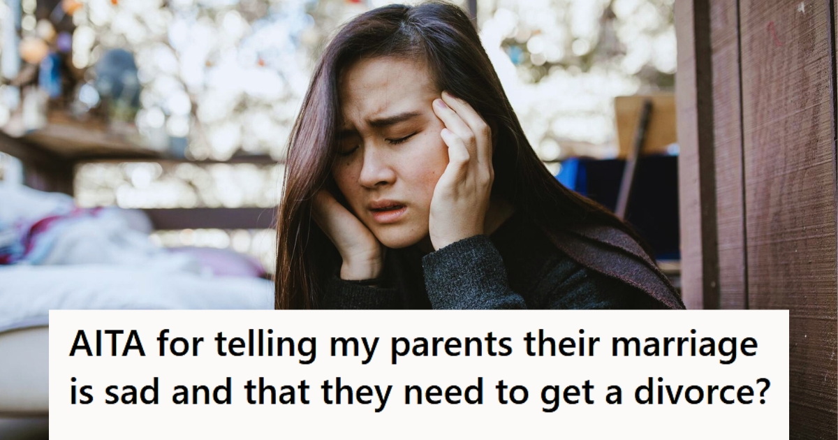 Teen Girl’s Parents Kept Arguing And Threatening Divorce In Front Of Her, So She Told Them Their Marriage Was Sad And Agreed They Should Split.