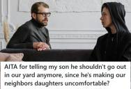 Father Tells Son To Stay Out Of Yard After The Neighbor Complains He Intimidates Their Daughters, But He Doesn’t Think It’s Fair Because He’s Doing Nothing Wrong