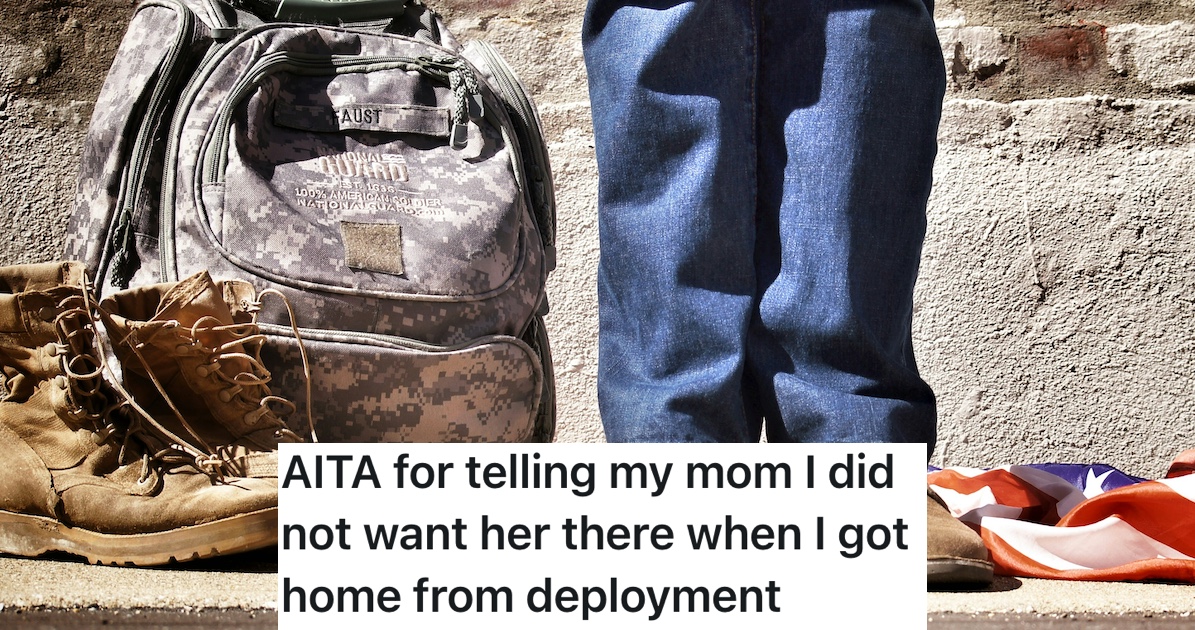 Her Son Is Home On Military Leave, But He Wants Her To Leave Him And His Wife Alone Because He Think She’s Overbearing » TwistedSifter