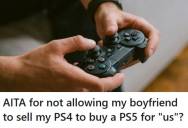 Boyfriend Takes Over Girlfriend’s PS4 And Wants To Sell It To Buy A PS5. Now She’s Worried She’ll Never Get To Game Again.