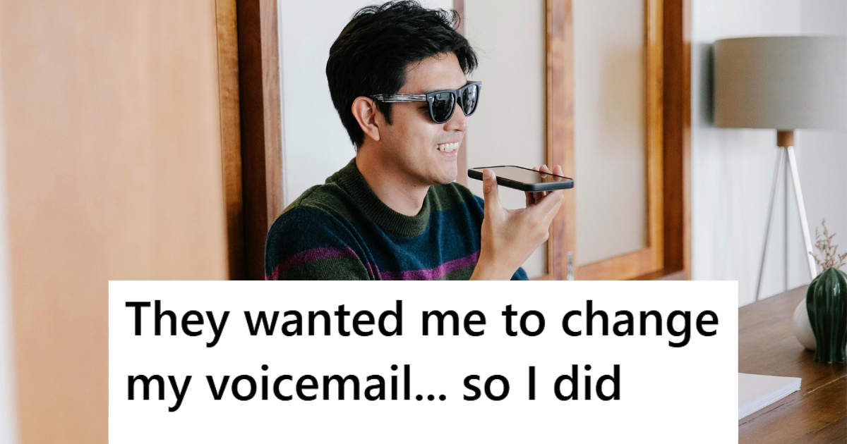 His Grandparents Kept Telling Him To Change His Hilarious Voicemail, So He Decided To Change His Message To Something Truly Frustrating But Completely Clean » TwistedSifter