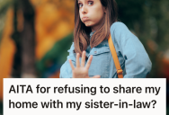 Recently Married Wife Values Her Privacy But Her Hubby Suggested His Sister Move In With Them. Now She Wants To Say No But Feels Obligated To Say Yes.