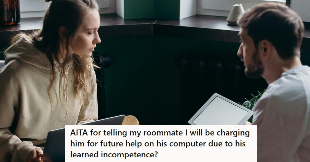 Her Annoying Tech-Illiterate Roommate Refused To Learn And Would Always Ask Her For Help, So She Told Him She Would Start Charging Him For The Help » TwistedSifter