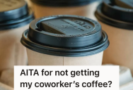 Several Coworkers Had A Tradition Of Going To Get Coffee Together, But When One Of The Coworkers Got Promoted He Expected Them To Bring Him Coffee Instead