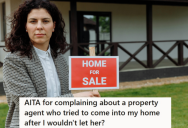 Creepy Property Agent Kept Trying To Enter Her House Even Though She Had No Business There, So She Complained To The Authorities To Get Her To Leave