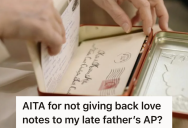 Child Finds A Box Of Love Notes From Late Father To And From His Affair Partner, And Now They Want To Destroy Them Instead Of Giving Them To The Partner