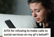 She Asked Her Boyfriend To Make An Important Phone Call For Her, But When He Refused She Called Him Selfish And Unsupportive