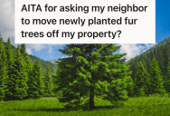 Neighbor Had A Landscaper Plant Twelve Trees, But Most Of Them Are Actually On Another Homeowner’s Property. So They Asked Him To Move Them, But Now He’s Upset.