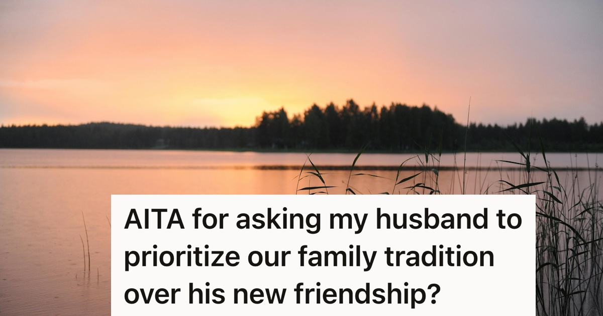 Husband Wants To Ditch A Yearly Tradition To Take A Trip With A New Friend, But His Wife Draws A Line That She Should Be His Priority » TwistedSifter