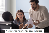 A Commercial Landlord Threatened To Sue A Restaurant Owner If They Ended Their Lease, So An Attorney Found A Way To Get Them Out Of The Contract And Exact Revenge On The Landlord At The Same Time