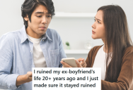 Her Boyfriend Cheated On Her, So She Got Him Kicked Out Of His PhD Program in College. 20 Years Later She Also Ruined His Chances At A Job.