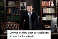 Incompetent Lawyer Tries To Rob An Insurance Company For A Client But Ends Up Failing Miserably, And Now The Client Has To Pay For Almost All The Damage