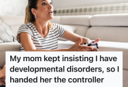 A Mother Claimed Her Teenaged Kid Was Bad At Video Games, So They Handed Her The Controller To The Most Challenging Game They Had To Prove Her Wrong