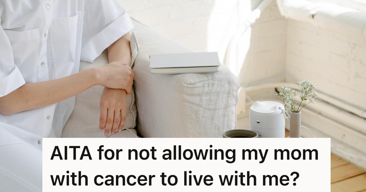 Mom Neglected Her Health for Years, So Daughter Refuses To Let Her Move In After Cancer Diagnosis » TwistedSifter