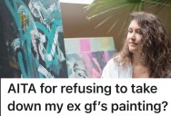 Wife Asks Her Husband The History Behind A Painting He Has Had Since Before They Met, And She’s Not Happy When She Finds Out His Ex-Girlfriend Painted It