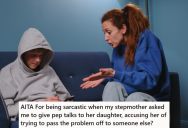 His Step-Mom Asked Him To Give His Step-Sister Pep Talks To Help Her Adjust To The New Blended Family, But He Didn’t Want To And Told Mom That Sis Needs Therapy