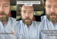 A Former Corporate Chef Explained Why Your Breakfast At McDonald’s Is Probably Served Cold