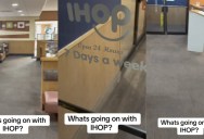 IHOP Customer Found The Restaurant Empty When He Went To Pick Up A To-Go Order. – ‘It’s 11:24 p.m. right now. This is crazy.’