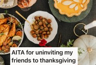 Friends Ignore House Rules, So Host Cancels Their Invite To Friendsgiving