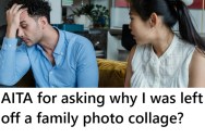 His Wife Left Him Out Of A Very Special Photo Collage For His In-Laws, So He Brought It Up To Her And She Snapped At Him