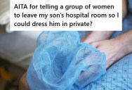 Mom Asked The Women In Her Son’s Hospital Room To Leave So He Could Get Dressed, But They Argued With Her