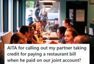 Her Partner Paid For A Family Dinner Using Their Joint Account, But She’s Mad That He Took All Of The Credit When Technically They Both Paid