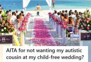 Bride Excludes Autistic Cousin From Child-Free Wedding, But Now She’s Facing Family Backlash Over Her Decision